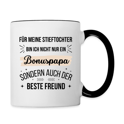 Tasse "Für meine Stieftochter bin ich nicht nur ein Bonuspapa, sondern auch der beste Freund" - Weiß/Schwarz