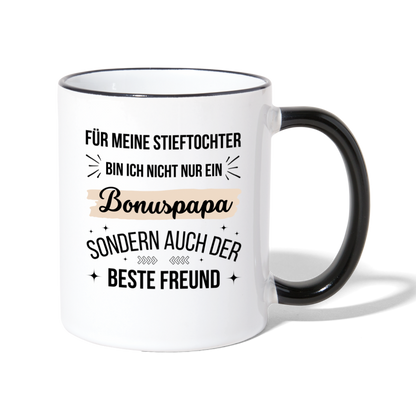 Tasse "Für meine Stieftochter bin ich nicht nur ein Bonuspapa, sondern auch der beste Freund" - Weiß/Schwarz