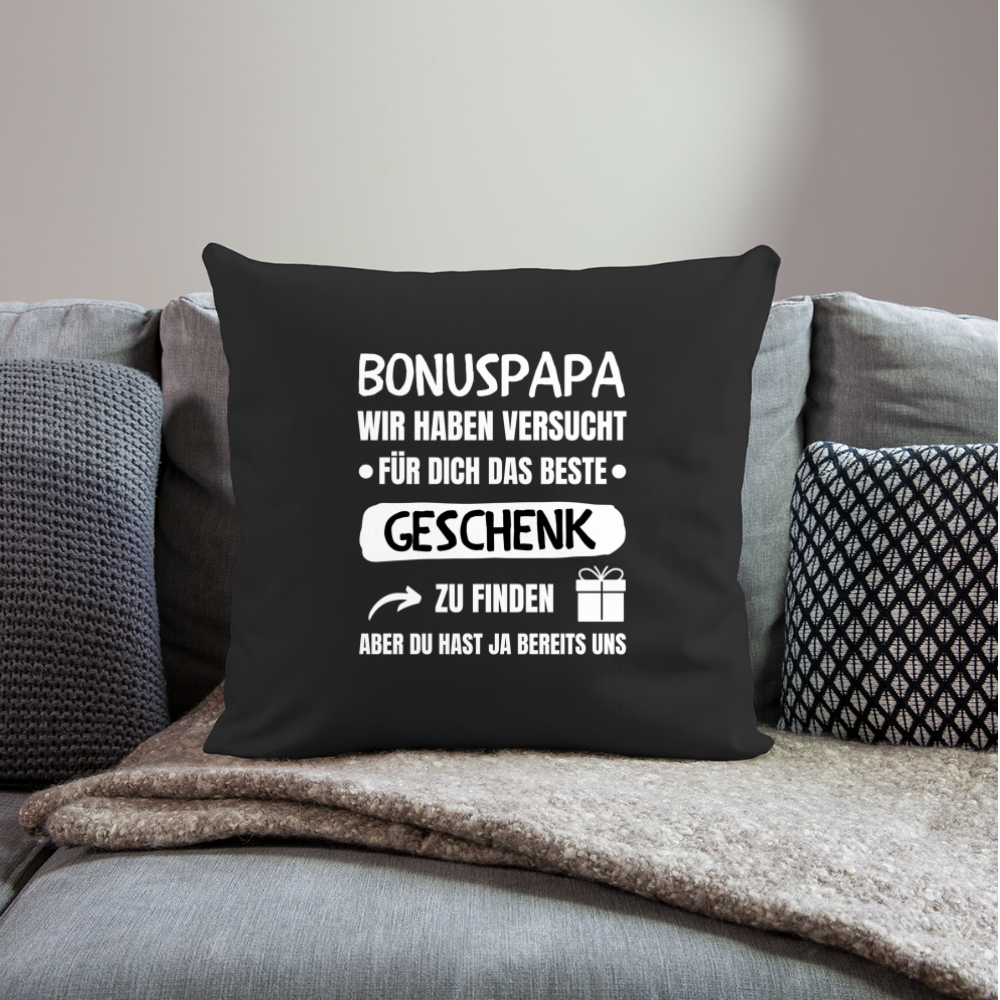 Sofakissen mit Füllung "Bonuspapa - Wir haben versucht für dich das beste Geschenk zu finden" - Schwarz