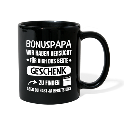 Tasse "Bonuspapa - Wir haben versucht für dich das beste Geschenk zu finden" - Schwarz