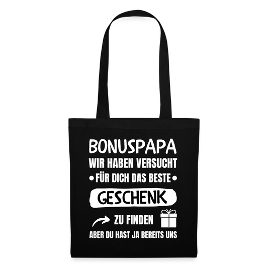 Stoffbeutel "Bonuspapa - Wir haben versucht für dich das beste Geschenk zu finden" - Schwarz