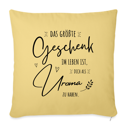 Sofakissen mit Füllung "Das größte Geschenk im Leben ist, dich als Uroma zu haben" - Hellgelb