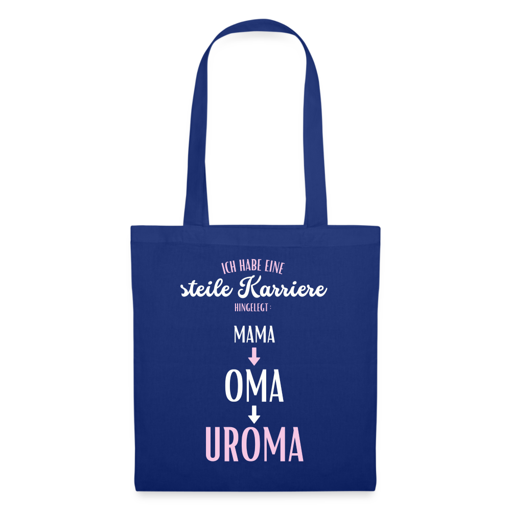 Stoffbeutel "Steile Karriere hingelegt: Mama,Oma,Uroma" - Royalblau