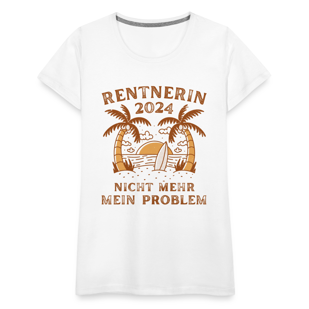 Frauen Premium T-Shirt "Rentnerin 2024 - Nicht mehr mein Problem" - Weiß