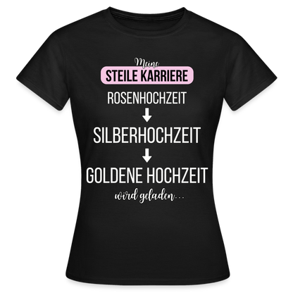 Frauen T-Shirt "Meine steile Karriere: Silberhochzeit" - Schwarz