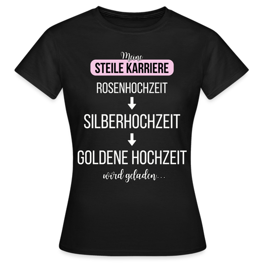 Frauen T-Shirt "Meine steile Karriere: Silberhochzeit" - Schwarz