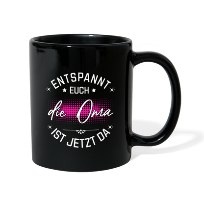 Tasse "Entspannt euch, die Oma ist jetzt da" - Schwarz
