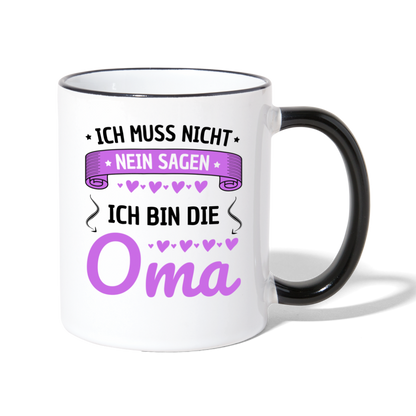 Tasse "Ich muss nicht nein sagen, ich bin die Oma" - Weiß/Schwarz