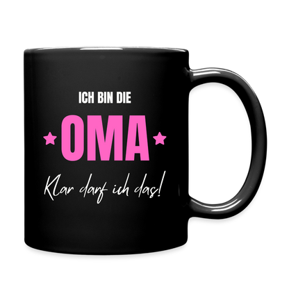 Tasse "Ich bin die Oma, klar darf ich das!" - Schwarz