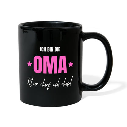 Tasse "Ich bin die Oma, klar darf ich das!" - Schwarz