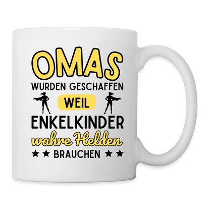 Tasse "Omas wurden geschaffen, weil Enkelkinder wahre Helden brauchen" - Weiß