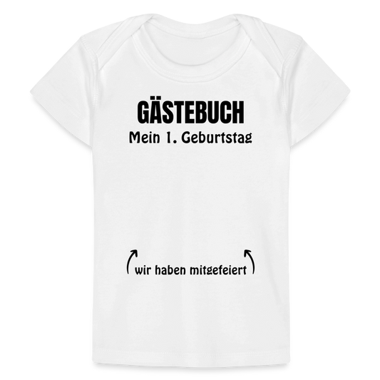 Baby Bio-T-Shirt "Gästebuch 1. Geburtstag" - Weiß