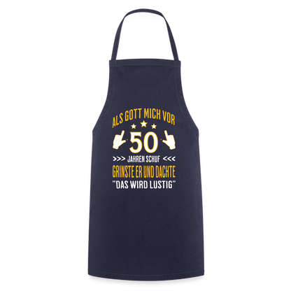 Kochschürze "Als Gott mich vor 50 Jahren schuf, grinste er" - Navy