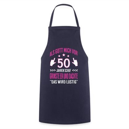 Kochschürze "Als Gott mich vor 50 Jahren schuf, grinste er" (Pinkes Motiv) - Navy