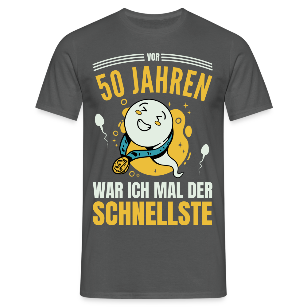 Männer T-Shirt "Vor 50 Jahren war ich mal der Schnellste" - Anthrazit