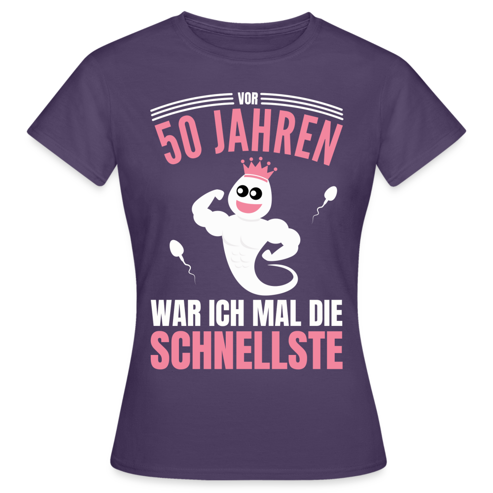 Frauen T-Shirt "Vor 50 Jahren war ich mal die Schnellste" - Dunkellila