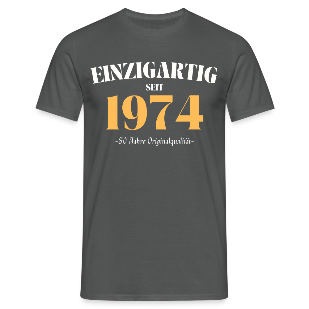 Männer T-Shirt "Einzigartig seit 1974 - 50 Jahre Originalqualität" - Anthrazit