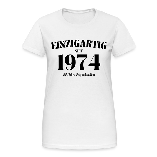 Frauen T-Shirt "Einzigartig seit 1974 - 50 Jahre Originalqualität" - Weiß