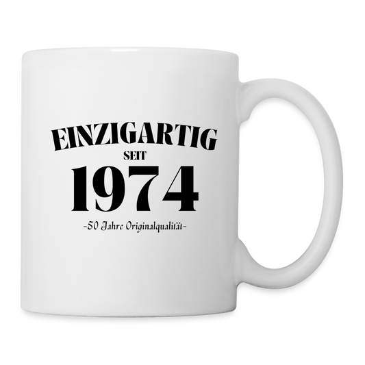 Tasse "Einzigartig seit 1974 - 50 Jahre Originalqualität" - Weiß