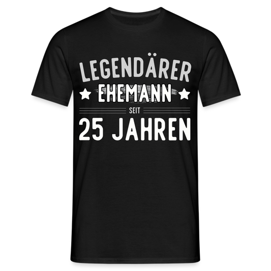 Männer T-Shirt "Legendärer Ehemann seit 25 Jahren" - Schwarz