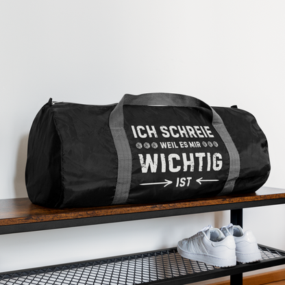 Sporttasche "Ich schreie, weil es mir wichtig ist" - Schwarz