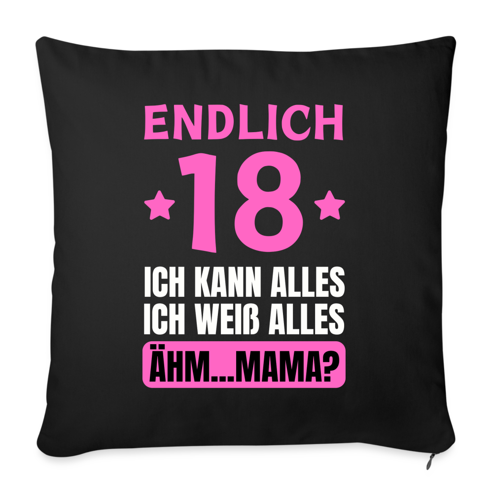 Sofakissen mit Füllung "Endlich 18 - Ich kann alles, ich weiß alles" (Pinkes Motiv) - Schwarz