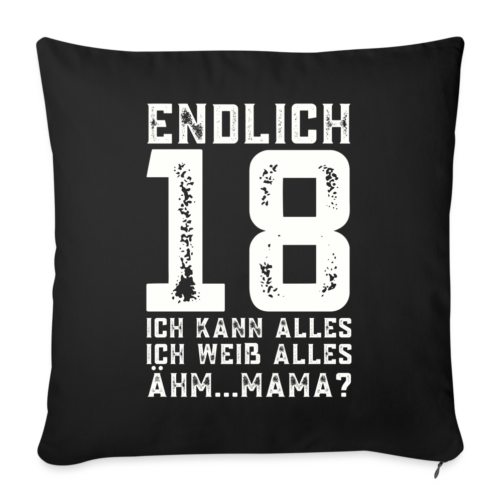 Sofakissen mit Füllung "Endlich 18 - Ich kann alles, ich weiß alles" - Schwarz