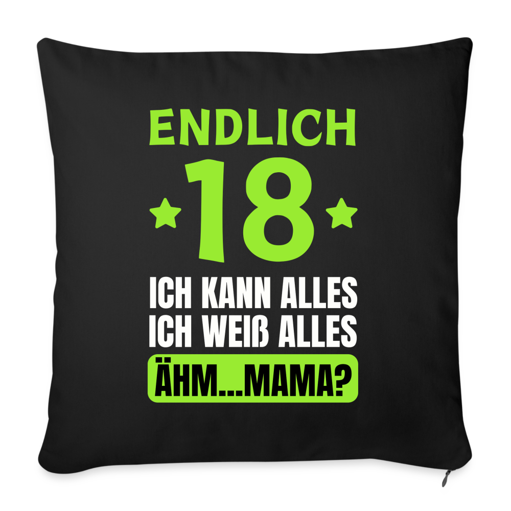 Sofakissen mit Füllung "Endlich 18 - Ich kann alles, ich weiß alles" (Grünes Motiv) - Schwarz