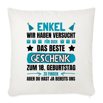 Sofakissen mit Füllung "Enkel, wir haben versucht für dich das beste Geschenk zum 18. Geburtstag zu finden" (von Großeltern) - Naturweiß