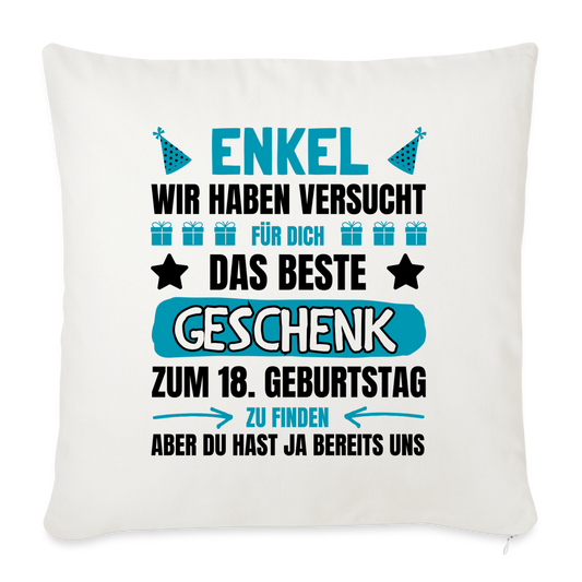 Sofakissen mit Füllung "Enkel, wir haben versucht für dich das beste Geschenk zum 18. Geburtstag zu finden" (von Großeltern) - Naturweiß