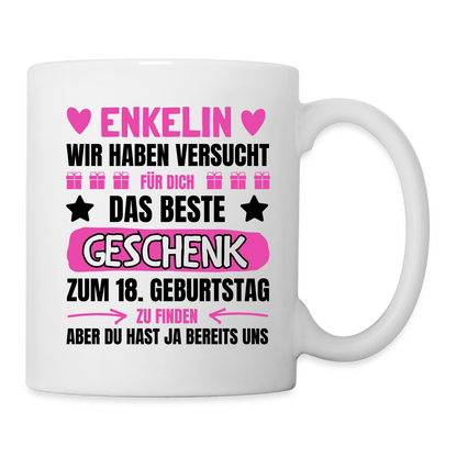 Tasse "Enkelin, wir haben versucht für dich das beste Geschenk zum 18. Geburtstag zu finden" (von Großeltern) - Weiß