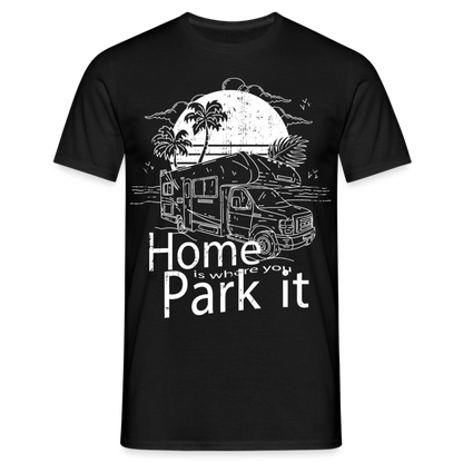 Männer T-Shirt "Home is where you park it" (handgezeichnete Version) - Schwarz