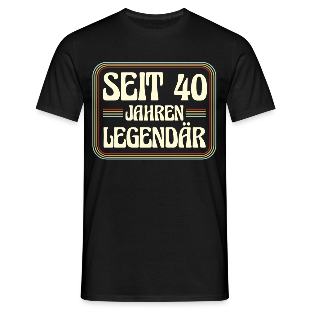 Männer T-Shirt "Seit 40 Jahren legendär" - Schwarz