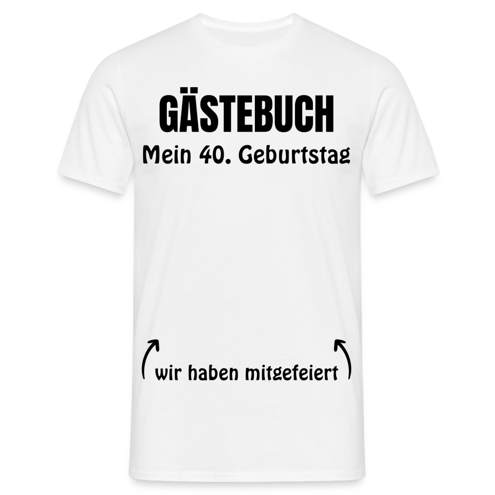 Gästebuch T-Shirt "40. Geburtstag" - Weiß