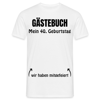 Gästebuch T-Shirt "40. Geburtstag" - Weiß