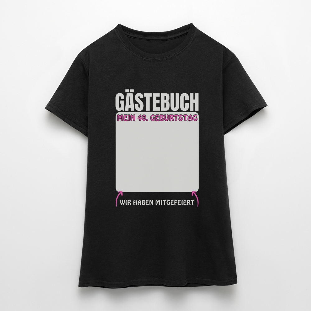 Frauen T-Shirt "Gästebuch 40. Geburtstag" - Schwarz