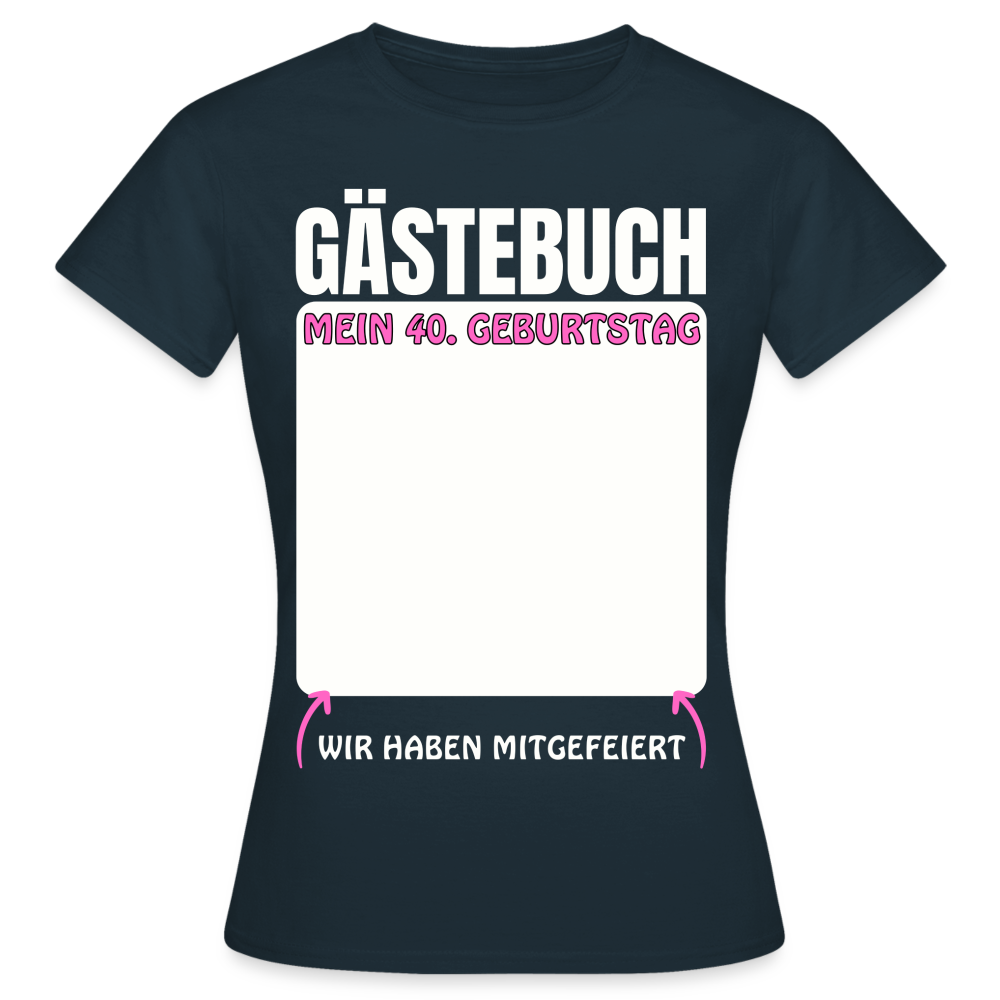 Frauen T-Shirt "Gästebuch 40. Geburtstag" - Navy