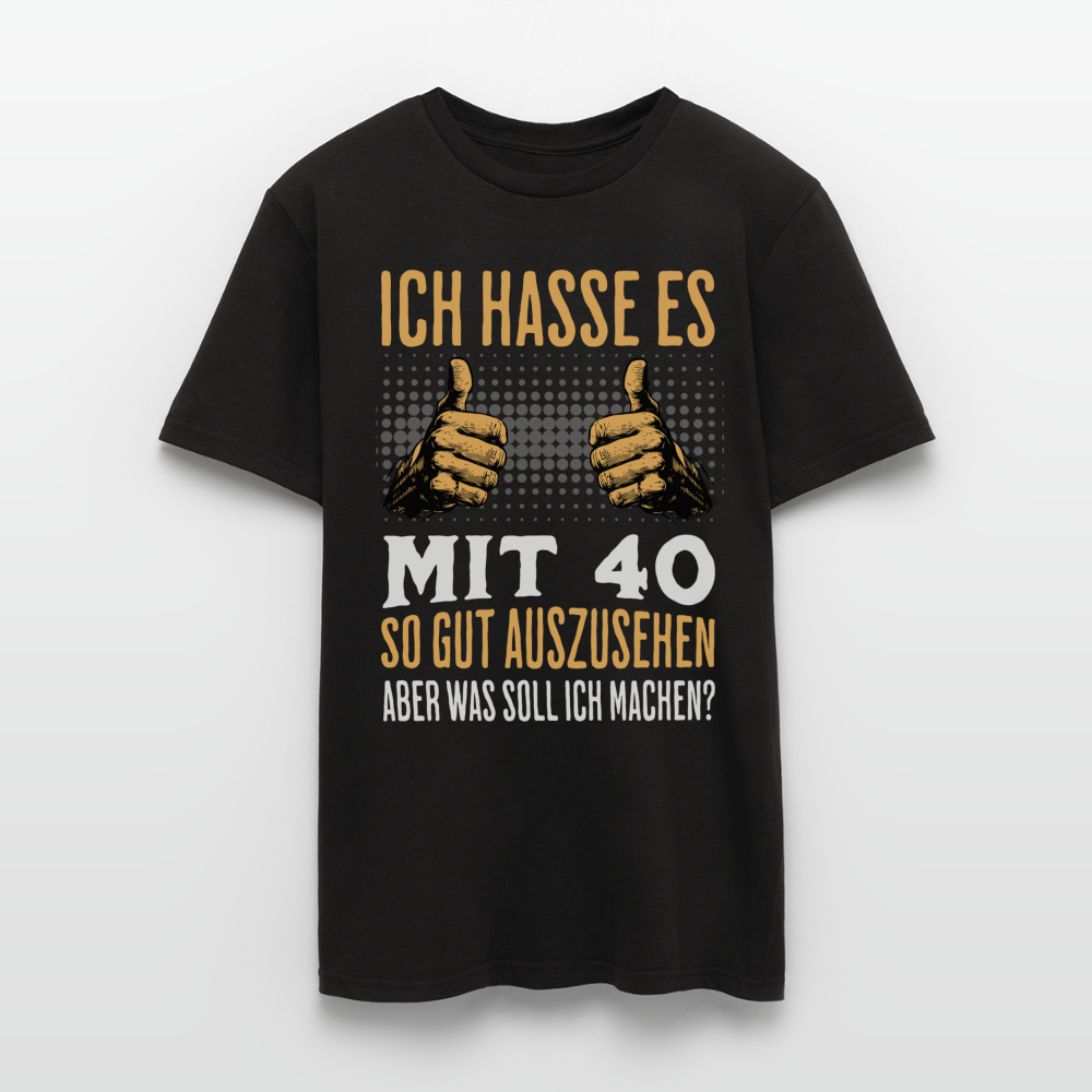 Männer T-Shirt "Ich hasse es mit 40 so gut auszusehen" - Schwarz