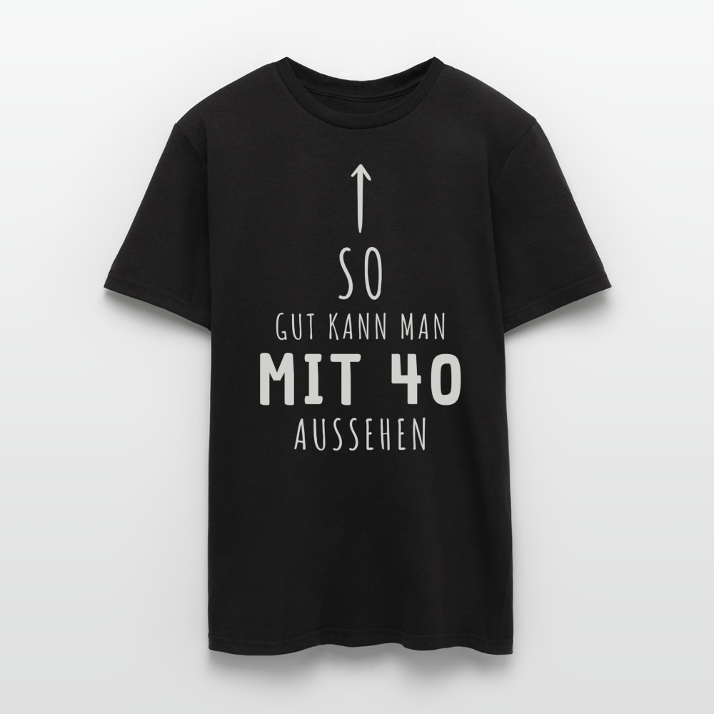 Männer T-Shirt "So gut kann man mit 40 aussehen" - Schwarz