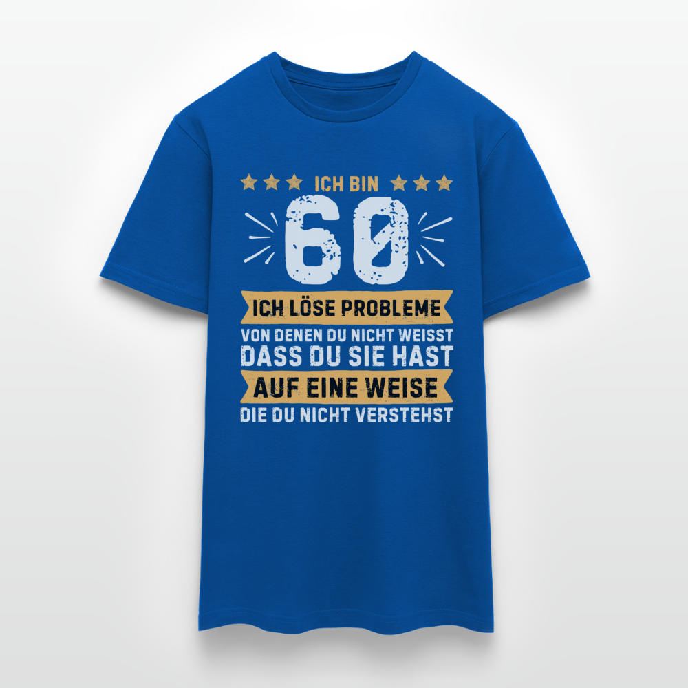 Männer T-Shirt "Ich bin 60 - Ich löse Probleme..." - Royalblau