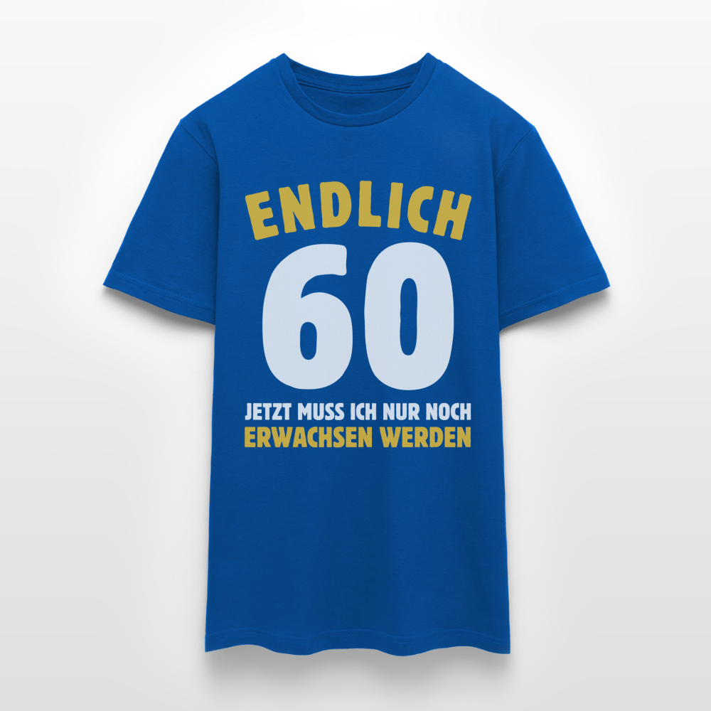 Männer T-Shirt "Endlich 60 - Jetzt muss ich nur noch erwachsen werden" - Royalblau