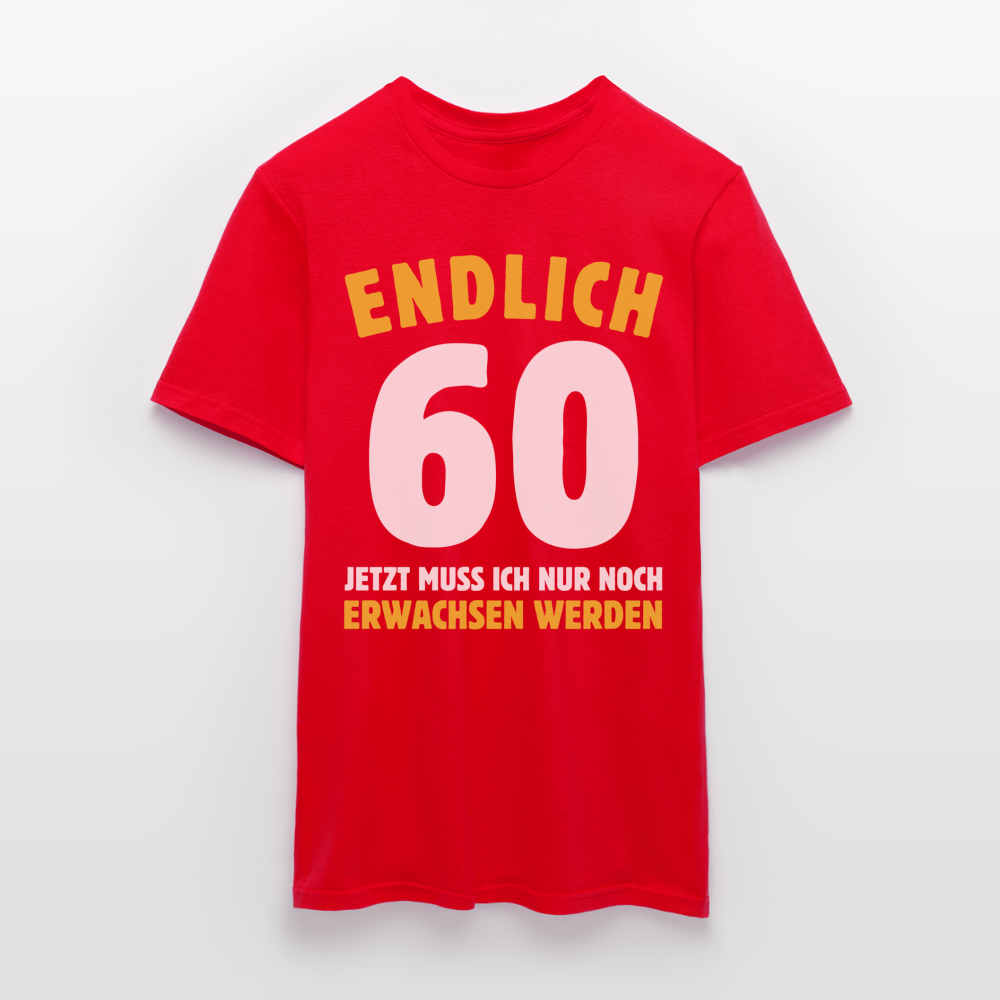 Männer T-Shirt "Endlich 60 - Jetzt muss ich nur noch erwachsen werden" - Rot