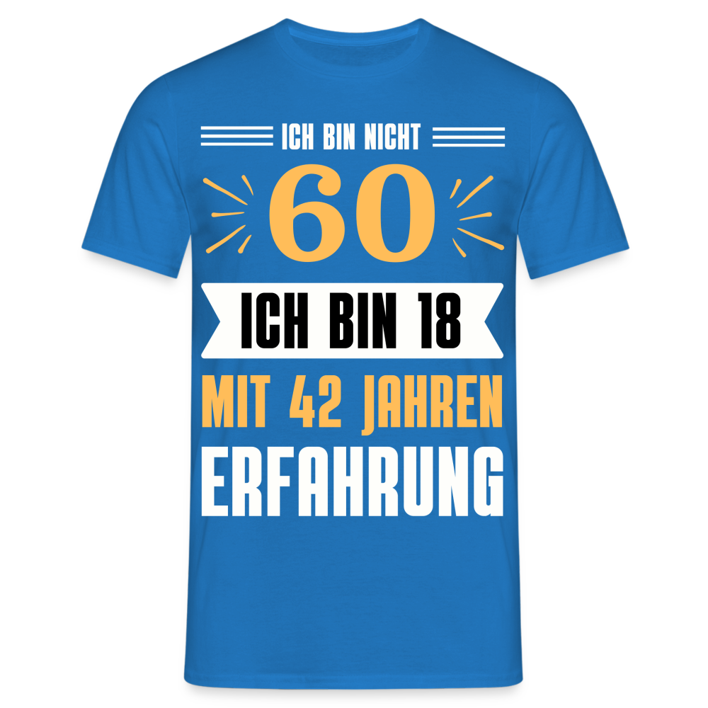 Männer T-Shirt "Ich bin nicht 60..." - Royalblau