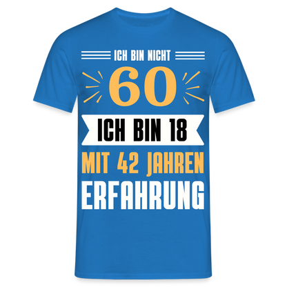 Männer T-Shirt "Ich bin nicht 60..." - Royalblau