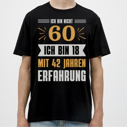 Männer T-Shirt "Ich bin nicht 60..." - Schwarz