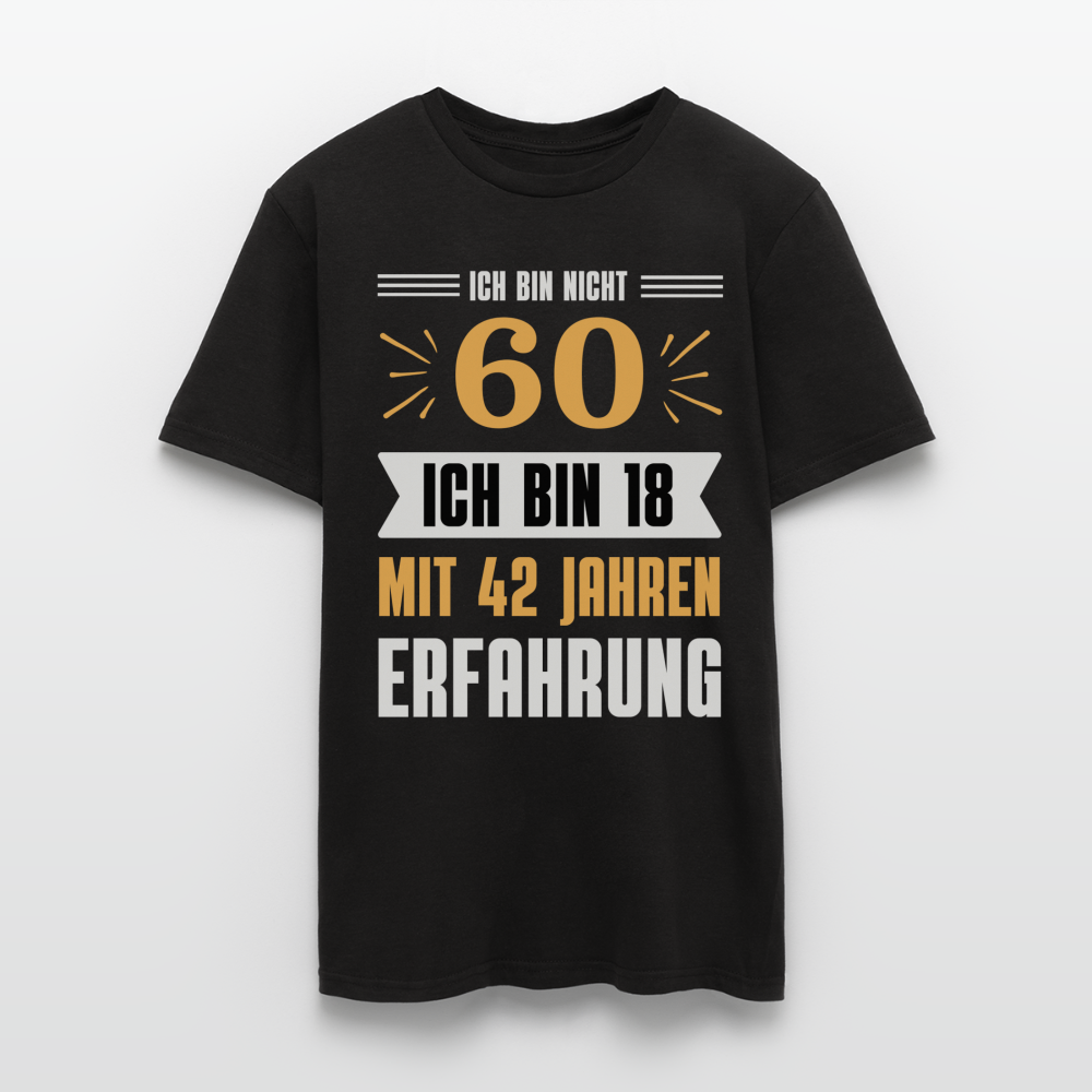 Männer T-Shirt "Ich bin nicht 60..." - Schwarz