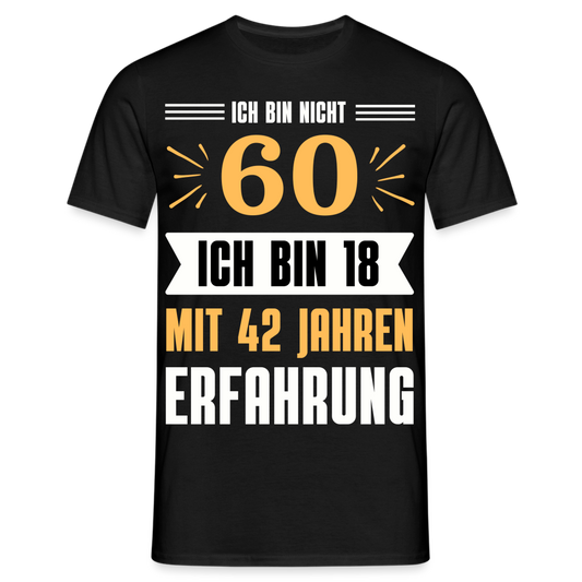 Männer T-Shirt "Ich bin nicht 60..." - Schwarz