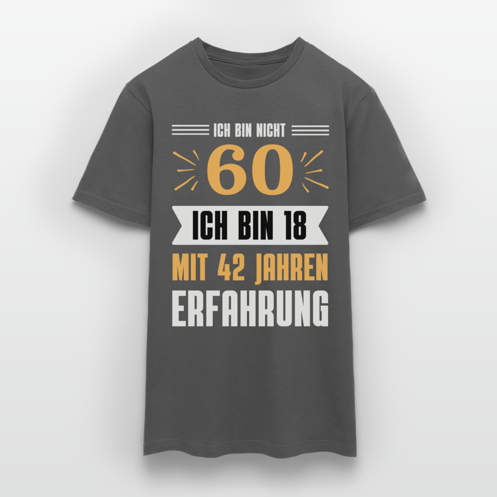 Männer T-Shirt "Ich bin nicht 60..." - Anthrazit