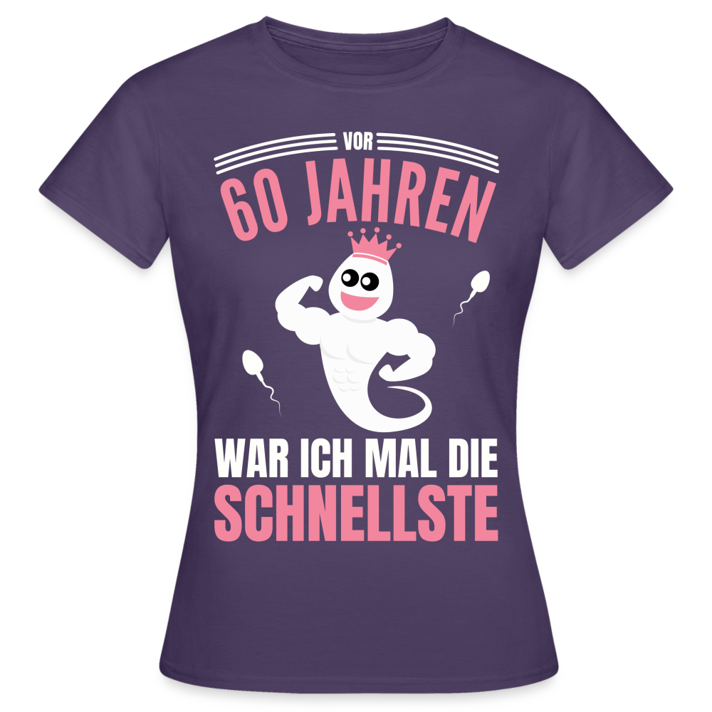 Frauen T-Shirt "Vor 60 Jahren war ich mal die Schnellste" - Dunkellila