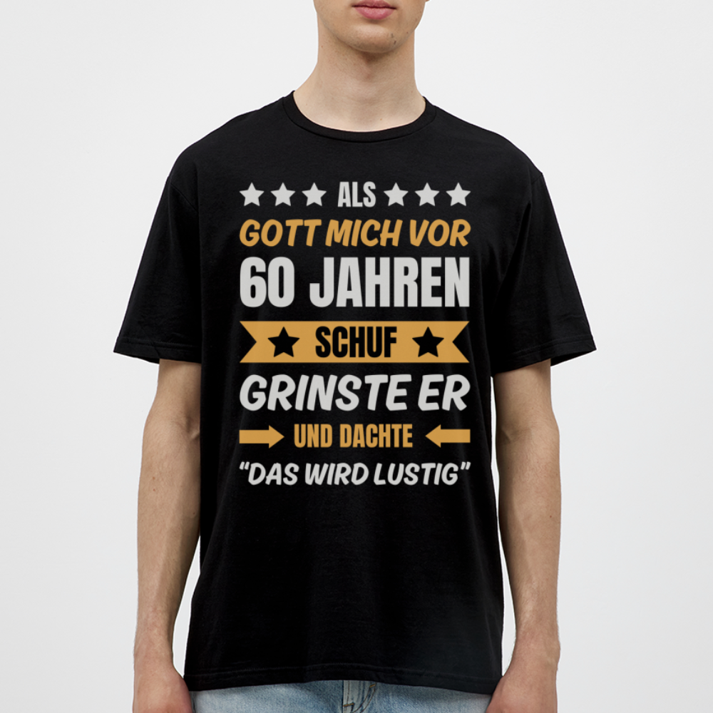 Männer T-Shirt "Als Gott mich vor 60 Jahren schuf..." - Schwarz